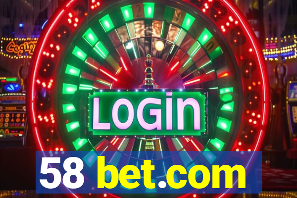 58 bet.com